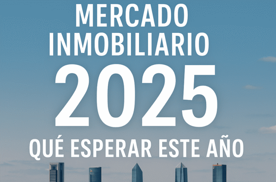 Tendencias del Mercado Inmobiliario 2025: Qué Esperar este Año